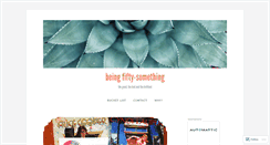 Desktop Screenshot of beingfiftysomething.com